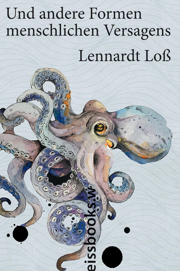 und andere formen menschlichen versagens, lennardt loß, roman, belletristik, literatur