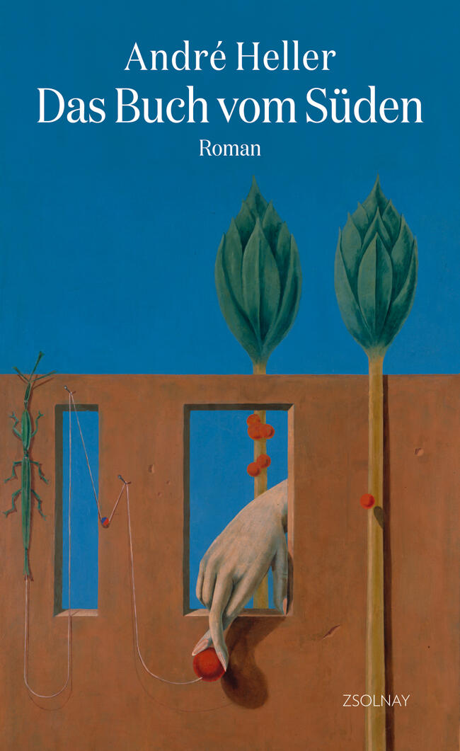 das buch vom sueden, andré heller, roman, belletristik, literatur
