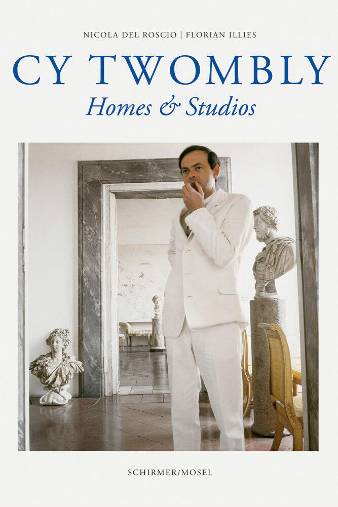 cy tombly homes & studios, nicola del roscio, florian illies, kunstbuch bildband fotobuch
