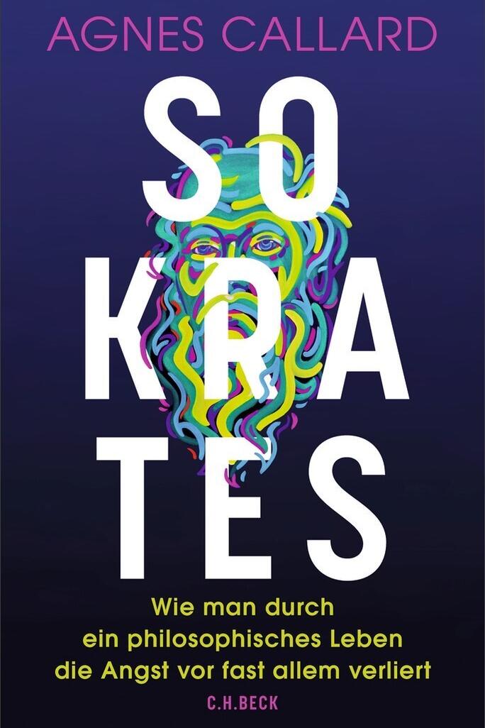 Sokrates, Agnes Callard, Literatur, Buch, Sachbuch, Gesellschaftsbuch, Philosophie, C.H. Beck Verlag