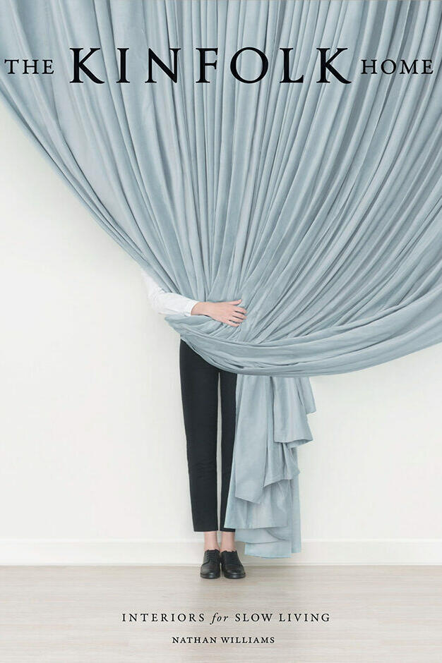 the kinfolk home, nathan williams, wohnbuch, einrichtungsbuch, einrichtungsidee, wohnidee, inneneinrichtung, architektur, interieur