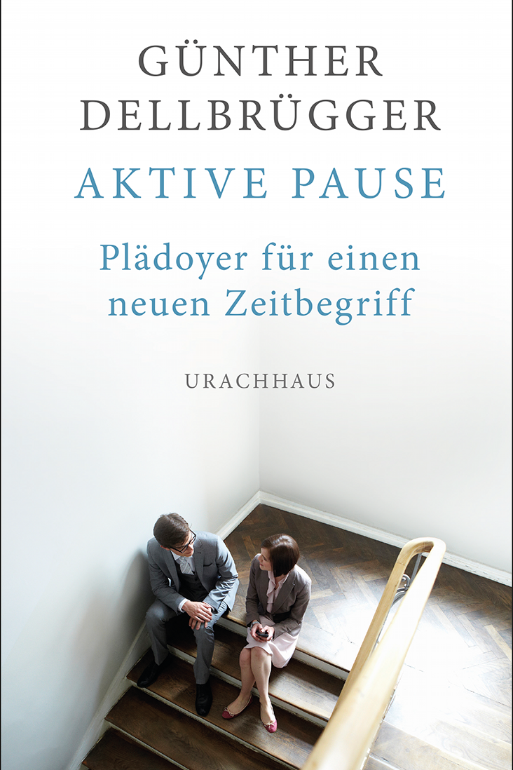 aktive pause guenther dellbruegger sachbuch gesellschaft gesellschaftsentwicklung soziales psychologie philosophie