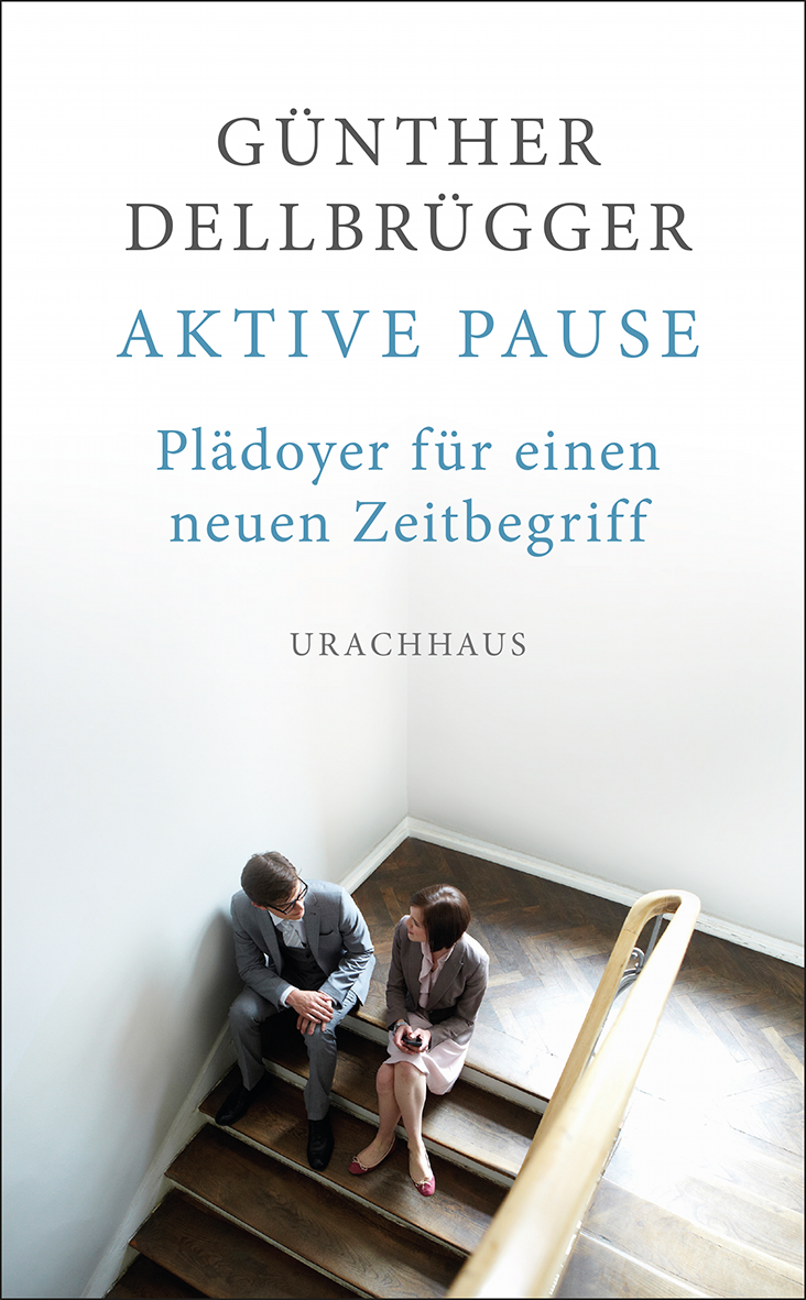 aktive pause guenther dellbruegger sachbuch gesellschaft gesellschaftsentwicklung soziales psychologie philosophie