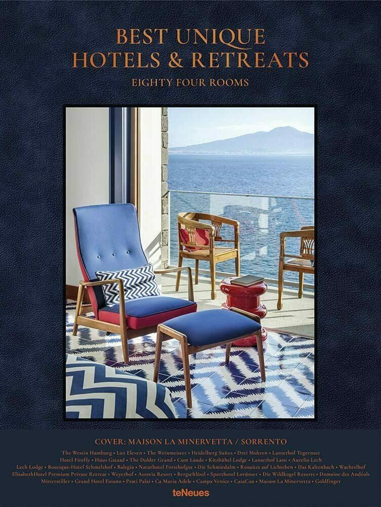 best unique hotels & retreats, wohnbuch, einrichtungsbuch, einrichtungsidee, wohnidee, inneneinrichtung, architektur, interieur