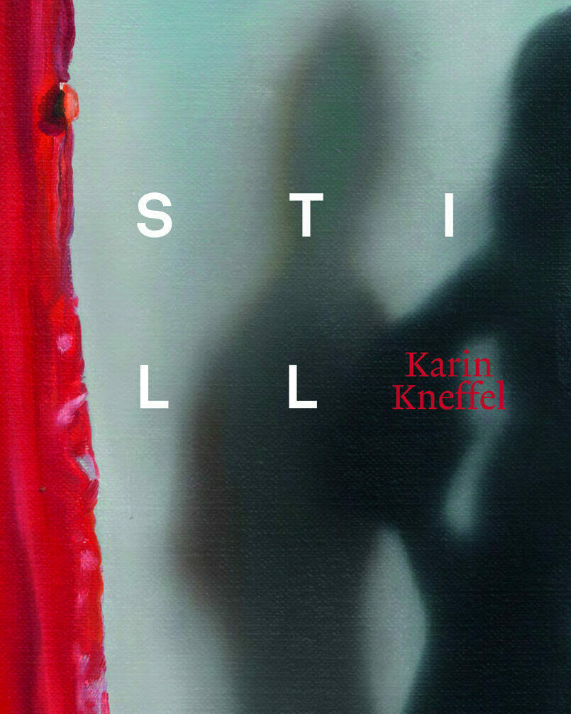 karin kneffel still, marion poschmann, eefke kleimann, julia voss, kunstbuch bildband fotobuch