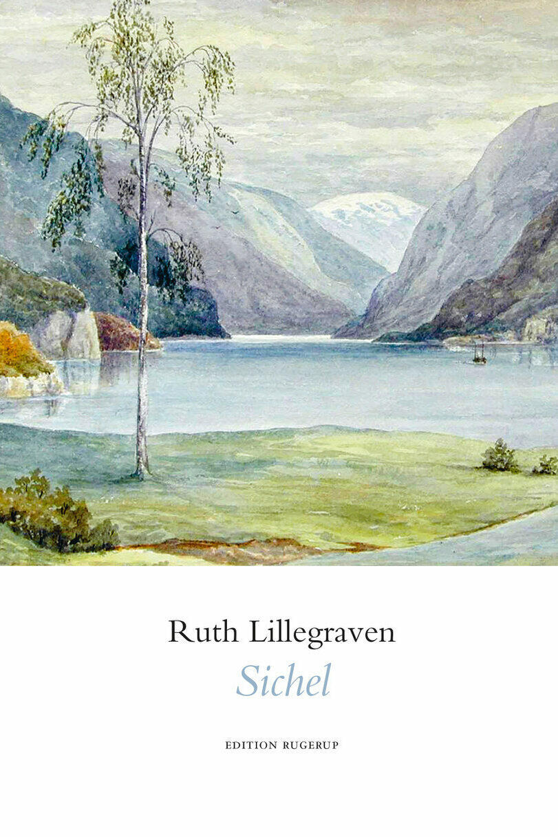 sichel, ruth lillegraven, langgedicht, literatur, erzaehlung