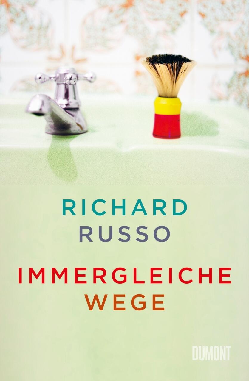 immergleiche wege, richard russo, roman, belletristik, literatur