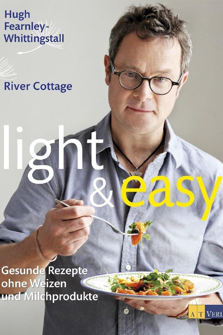light & easy hugh fearnley-whittingstall kochbuch kochkultur esskultur