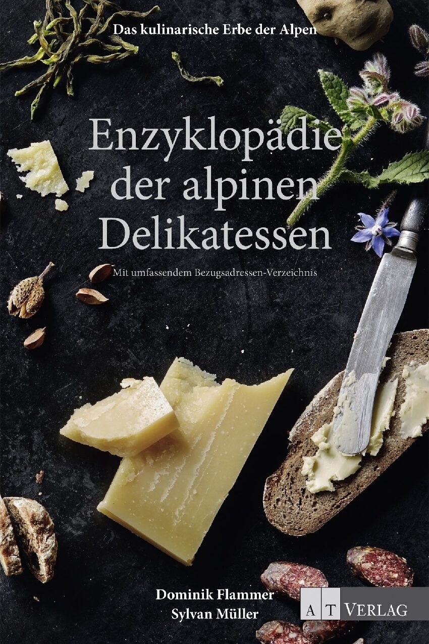 enzyklopaedie der alpinen delikatessen dominik flammer sylvan mueller sachkundebuch kochkultur esskultur