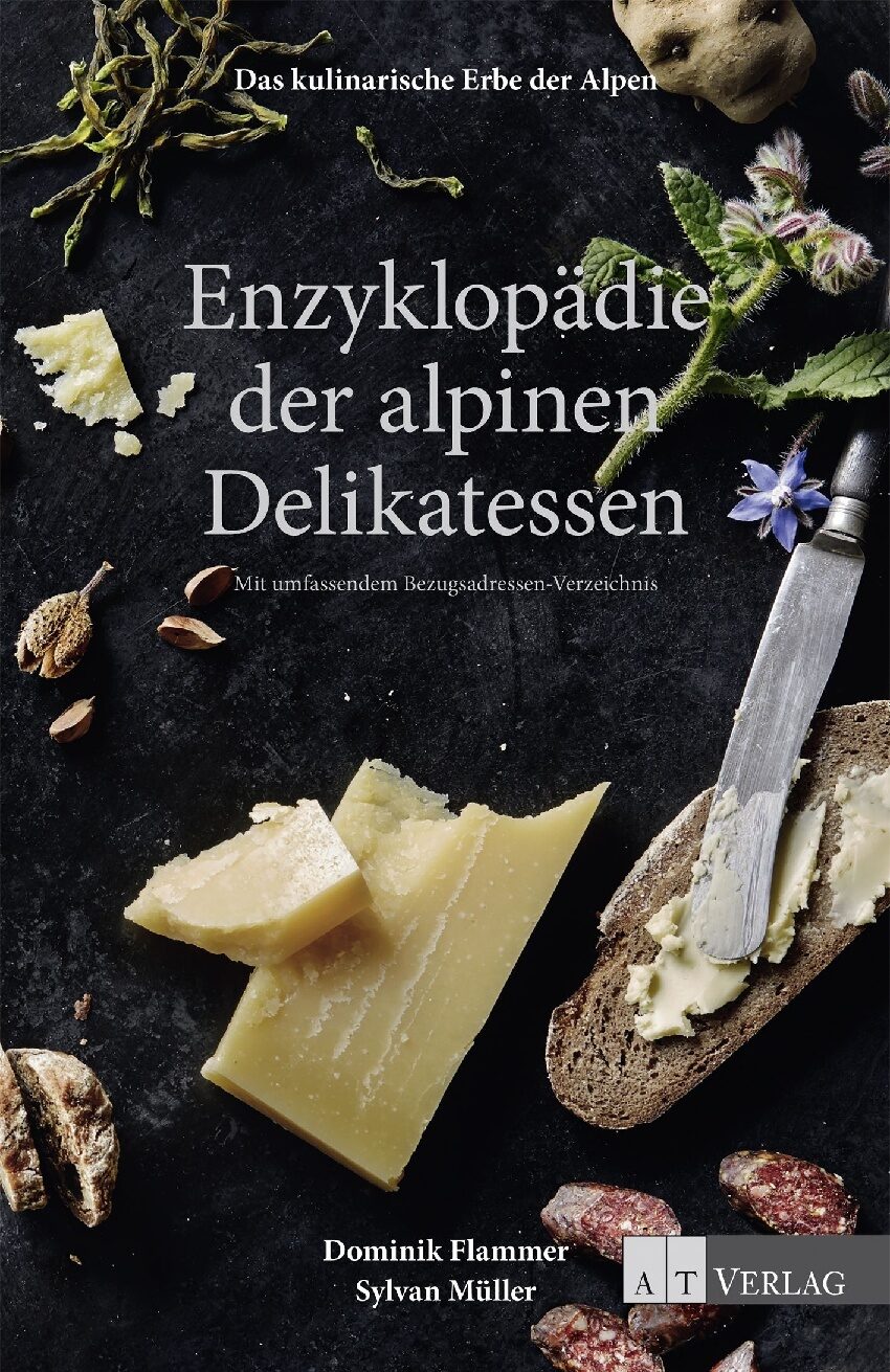 enzyklopaedie der alpinen delikatessen dominik flammer sylvan mueller sachkundebuch kochkultur esskultur