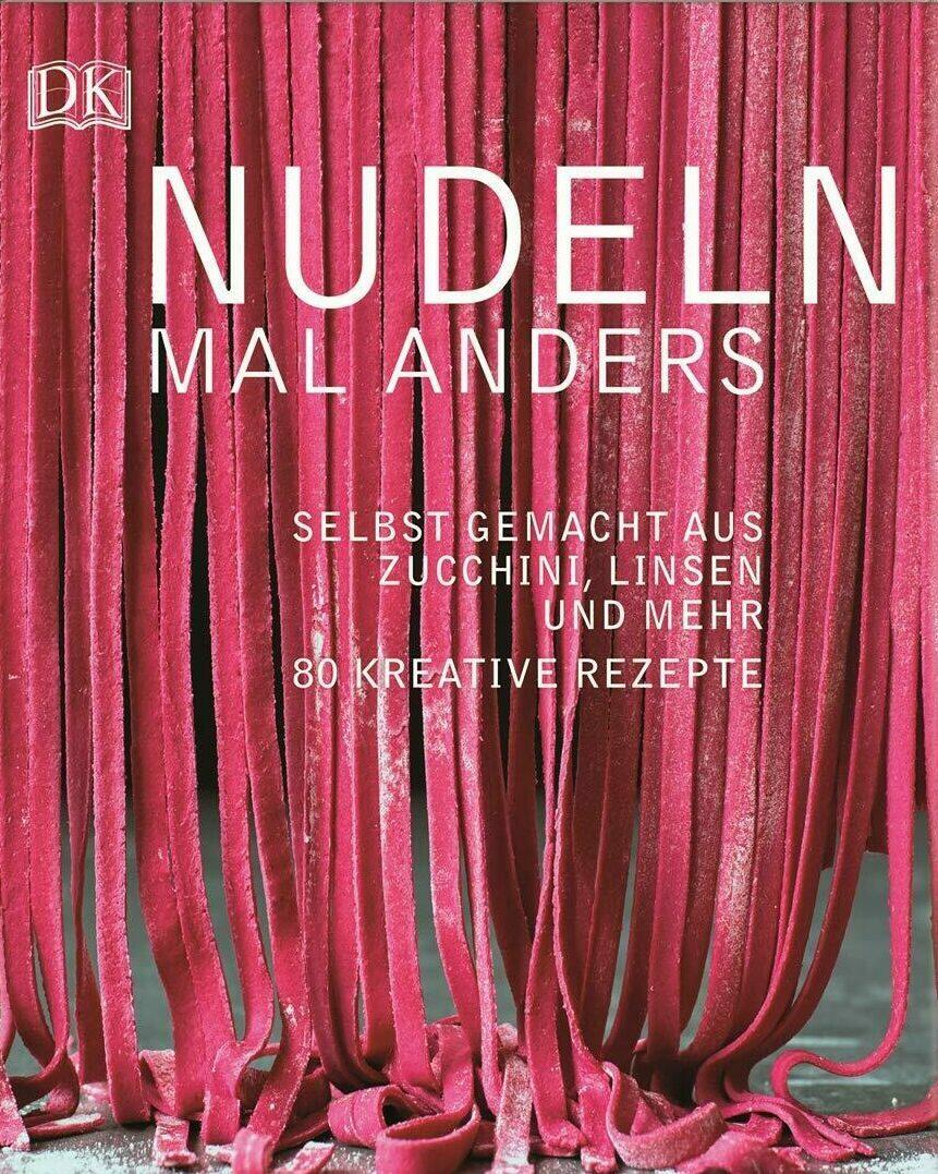 nudeln mal anders, caroline bretherton, kochbuch kochkultur esskultur