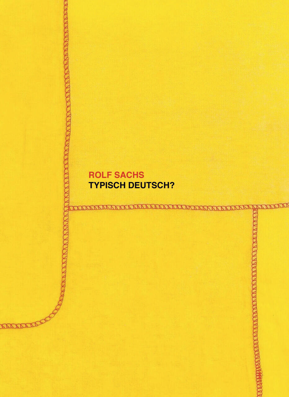 rolf sachs typisch deutsch?, kunstbuch bildband fotobuch ausstellungskatalog