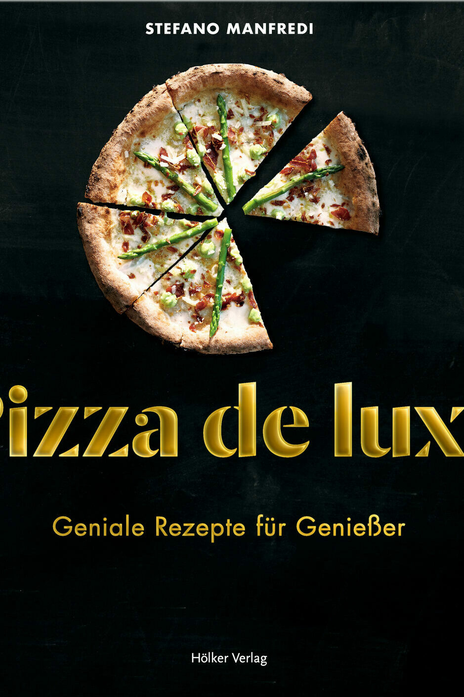 pizza de luxe stefano manfredi kochbuch kochkultur esskultur