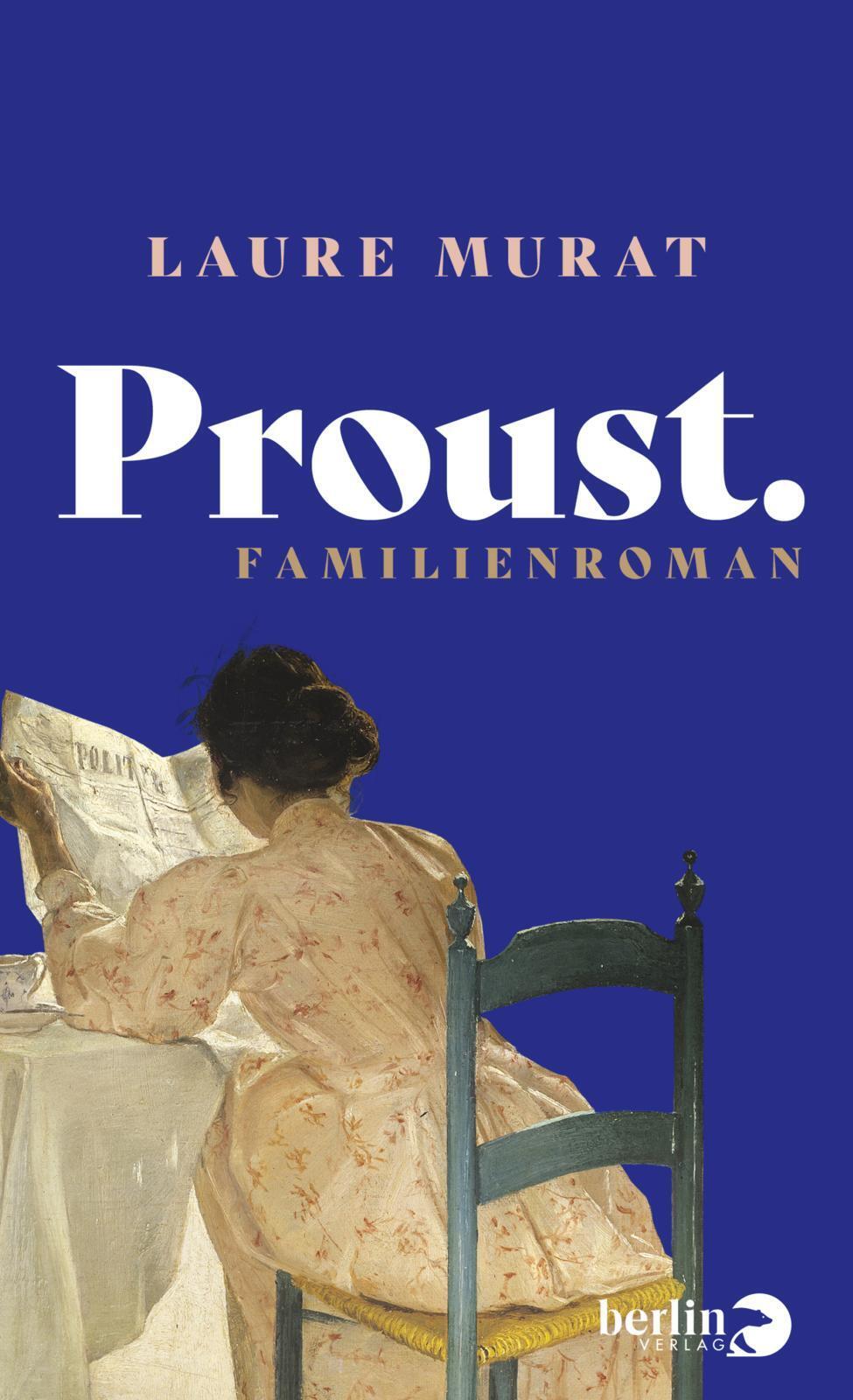 Proust, Laure Murat, Roman, Literatur, Buch, berlin Verlag